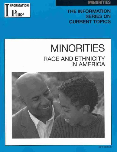 Stock image for Minorities: Race and Ethnicity in America (Information Plus Reference Series) for sale by Better World Books