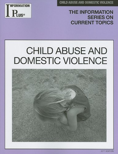 Stock image for Child Abuse and Domestic Violence (Information Plus Reference Series) for sale by POQUETTE'S BOOKS