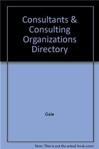 Consultants & Consulting Organizations Directory (9781414458458) by Gale