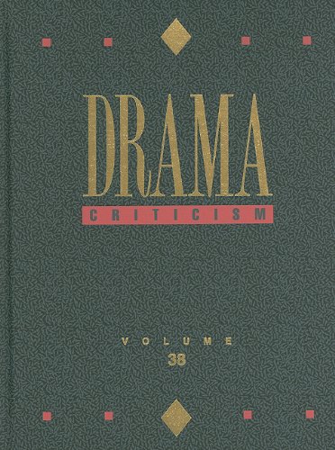 9781414458809: Drama Criticism: Criticism of the Most Significant and Widely Studied Dramatic Works from All the World's Literatures: Excerpts from Criticism of the ... and Widely Studied Dramatic Works: 38