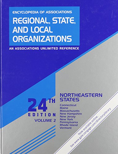 Encyclopedia of Associations: Regional, State and Local Organizations: Northeastern States (Encyclopedia of Associations: Regional, State & ... Vol. 2: Northeastern States) (9781414458854) by Gale