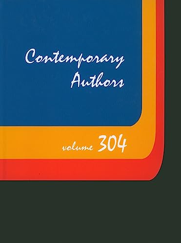 9781414460864: Contemporary Authors: A Bio-Bibliographical Guide to Current Writers in Fiction, General Nonfiction, Poetry, Journalism, Drama, Motion Pictures, Television, and Other Fields: 304