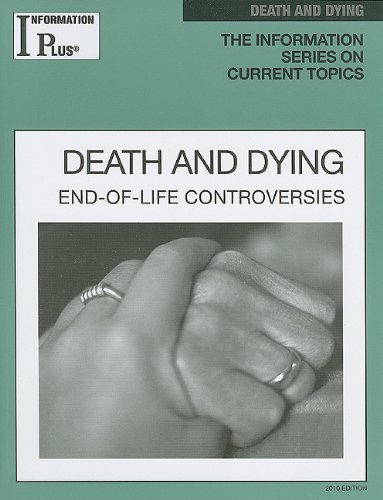 Beispielbild fr Death and Dying 2010: End-of-life Controversies (Information Plus Reference Series) zum Verkauf von Better World Books