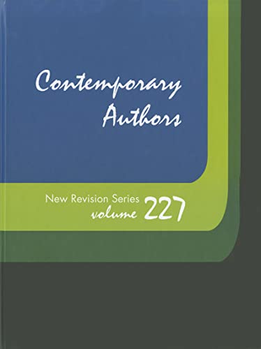 Contemporary Authors New Revision Series: A Bio-Bibliographical Guide to Current Writers in Fiction, General Non-Fiction, Poetry, Journalism, Drama, ... (Contemporary Authors New Revision, 227) (9781414468440) by Ruby, Mary