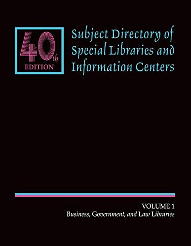 Beispielbild fr Subject Directory of Special Libraries and Information Centers: 40th Edition. Vol 1 zum Verkauf von Doss-Haus Books