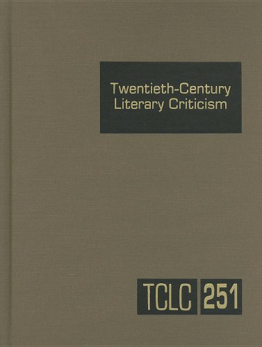 9781414470313: Twentieth-Century Literary Criticism, Volume 251: Criticism of the Works of Novelists, Poets, Playwrights, Short Story Writers, & Other Creative ... Critical Appraisals to Current Evaluations