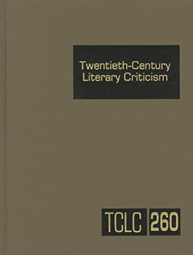 9781414470405: Twentieth-Century Literary Criticism: Criticism of the Works of Novelists, Poets, Playwrights, Short Story Writers, and Other Creative Writers Who ... Appraisals to Current Evaluations: 260