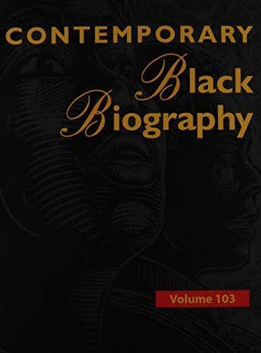 Stock image for Contemporary Black Biography: Profiles from the International Black Community for sale by Redux Books