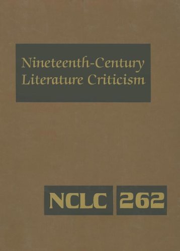 9781414485249: Nineteenth-Century Literature Criticism: Criticism of the Works of Novelists, Philosophers, and Other Creative Writers Who Died Between 1800 and 1899, ... Critical Appraisals to Current Evaluations
