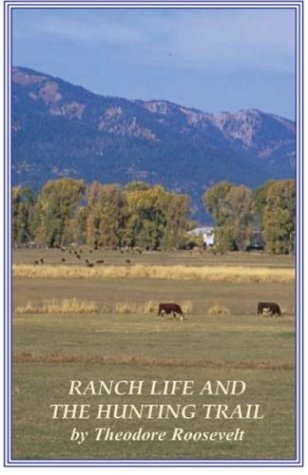 9781414505107: Ranch Life and the Hunting Trail