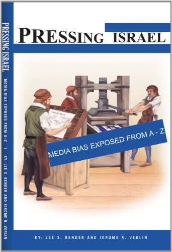 Stock image for Pressing Israel : Media Bias Exposed from a - Z for sale by Better World Books