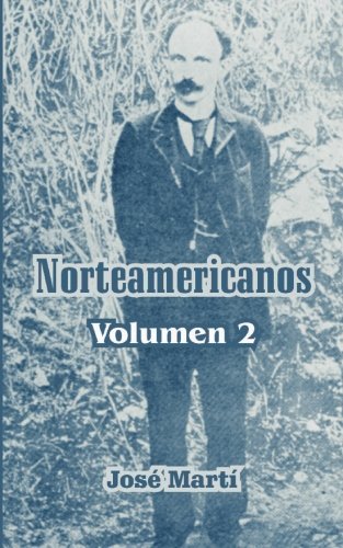 Norteamericanos (Spanish Edition) (9781414700731) by Marti, Jose