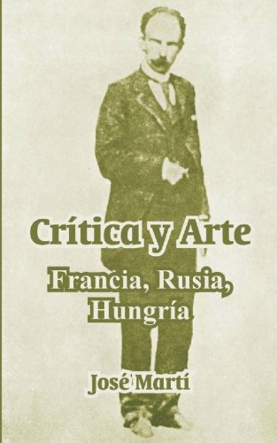 CrÃ­tica y Arte (Spanish Edition) (9781414700823) by Marti, Jose