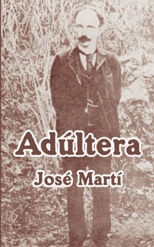 AdÃºltera (Spanish Edition) (9781414700977) by Marti, Jose