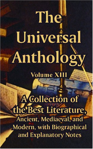 The Universal Anthology (Volume XIII) (9781414703107) by Richard Garnett; Leon Vallee; Alois Brandl