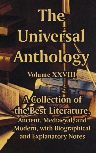 The Universal Anthology (Volume XXVIII) (9781414703251) by Richard Garnett; Leon Vallee; Alois Brandl