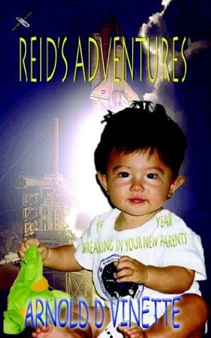 Stock image for Reid's Adventures - 1st Year Breaking in Your New Parents (A Time Capsule) for sale by The Warm Springs Book Company