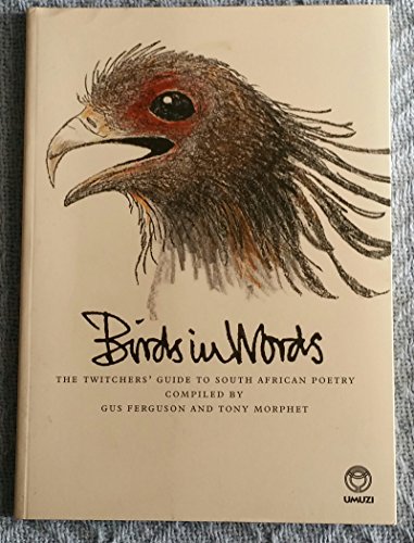 Stock image for Birds in Words - The Twitchersa Guide to South African Poetry for sale by HPB-Diamond