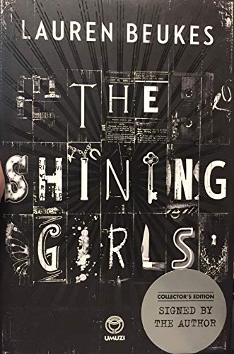 Stock image for The Shining Girls (Signed by the author, Lauren Beukes. Limited edition No 462 of 1000 copies) Collector's Edition for sale by Chapter 1