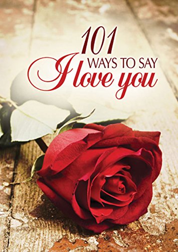 Stock image for 101 Ways to Say I Love You for sale by ThriftBooks-Atlanta