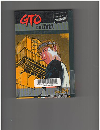 GTO: Great Teacher Onizuka (Volume 24) (9781415597927) by Tohru Fujisawa