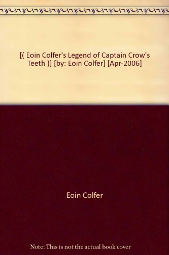 9781415666517: Eoin Colfer's Legend of Captain Crow's Teeth