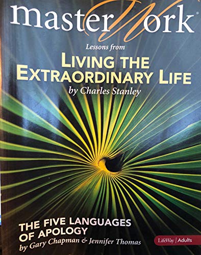 Stock image for Masterwork: Lessons From Living the Extraordinary Life- The Five Languages of Apology (Essential Messages from God's Servants) for sale by Better World Books