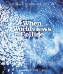 9781415821145: When Worldviews Collide