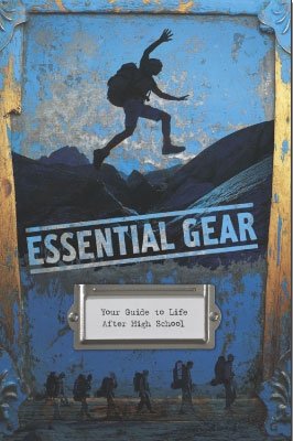 Stock image for Essential Gear: Your Guide to Life After High School for sale by Decluttr