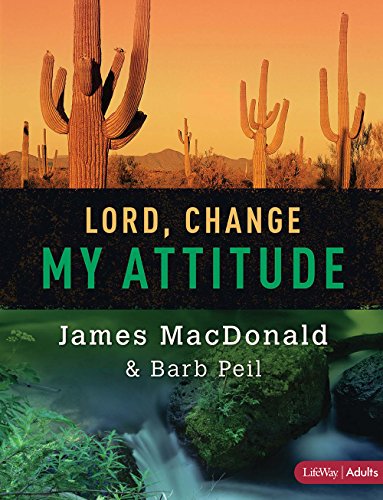 Stock image for Lord, Change My Attitude - Member Book: Before It's Too Late for sale by Reliant Bookstore