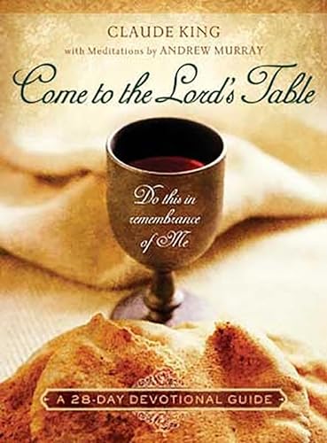 Imagen de archivo de Come to the Lord's Table a la venta por SecondSale