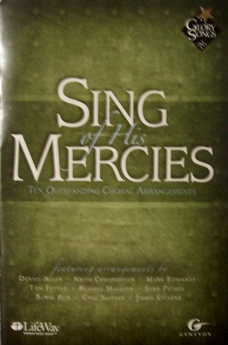 Stock image for Sing of His Mercies Choral Book for sale by Wonder Book