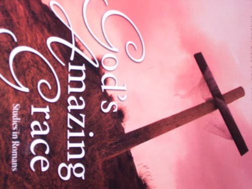 Beispielbild fr GOD'S AMAZING GRACE~Study in Romans (January 2008) zum Verkauf von HPB Inc.