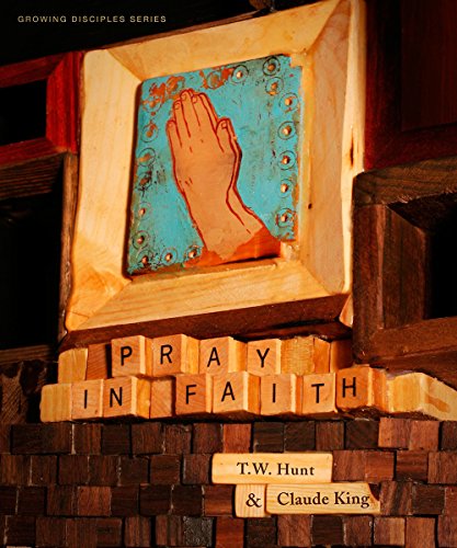 Imagen de archivo de Growing Disciples Series: Pray In Faith a la venta por Blue Vase Books
