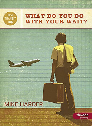 Beispielbild fr Intransit : What Do You Do with Your Wait (Member Book) zum Verkauf von Better World Books