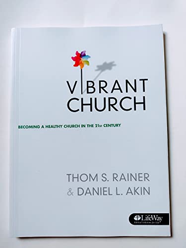 Beispielbild fr Vibrant Church : Becoming a Healthy Church in the 21st Century zum Verkauf von Better World Books