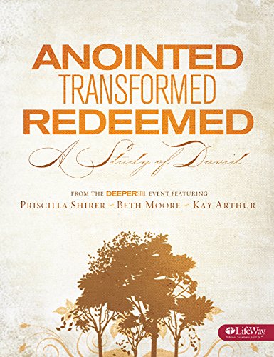 Imagen de archivo de Anointed, Transformed, Redeemed - Bible Study Book: A Study of David a la venta por HPB Inc.