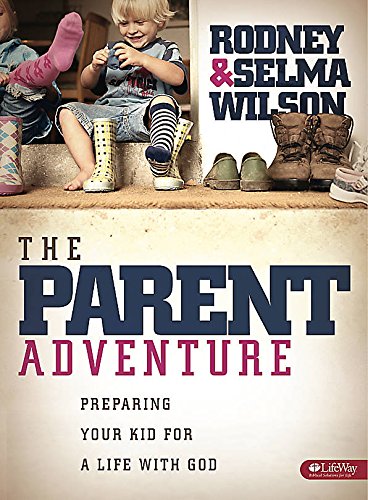 Stock image for The Parent Adventure: Preparing Your Kid for a life with God, Member Book for sale by Better World Books