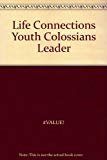 Beispielbild fr Life Connections YOUTH: Colossians - Leader Guide: Navigating Successfully Through Cultural Chaos zum Verkauf von Wonder Book
