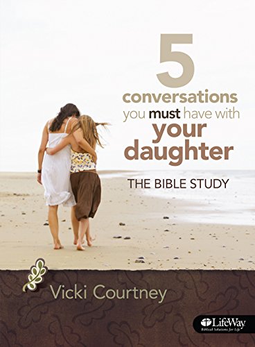 Beispielbild fr 5 Conversations You Must Have With Your Daughter: The Bible Study (Bible Study Book) zum Verkauf von SecondSale