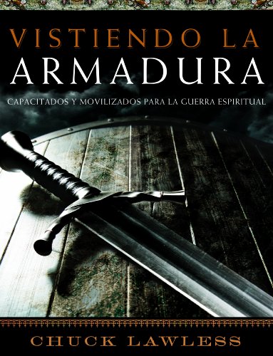 Imagen de archivo de Vistiendo la Armadura:: Capacitados y Movilizados para la Guerra Espiritual (Spanish Edition) a la venta por HPB-Ruby