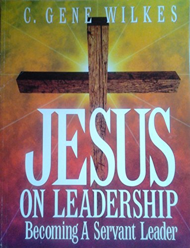 Beispielbild fr Jesus on Leadership Developing Servant L zum Verkauf von Better World Books