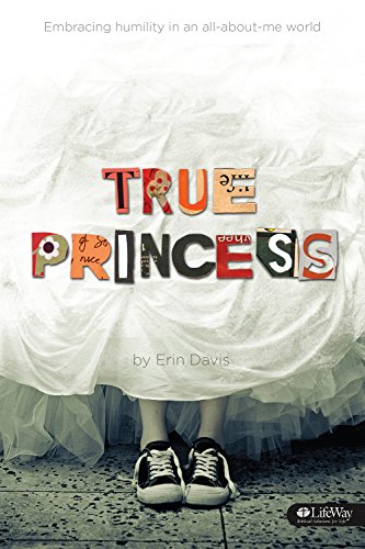 Beispielbild fr True Princess: Embracing Humility in an All-About-Me World zum Verkauf von Better World Books