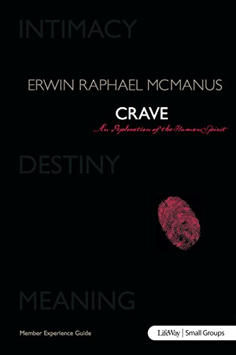 Crave: An Exploration of the Human Spirit - Member Book (Crave (Lifeway)) (9781415868812) by McManus, Erwin