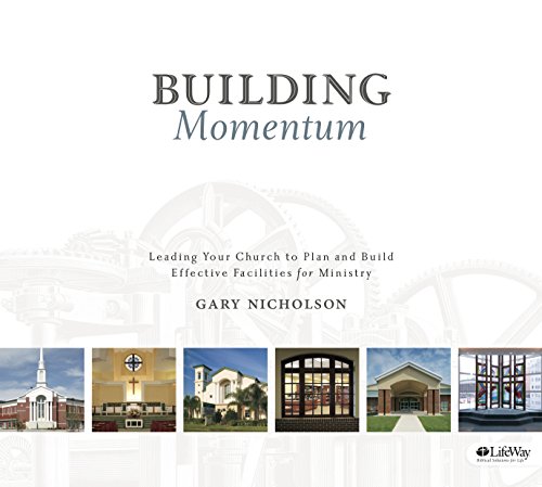 9781415868836: Building Momentum: Leading Your Church to Plan and Build Effective Facilities for Ministry