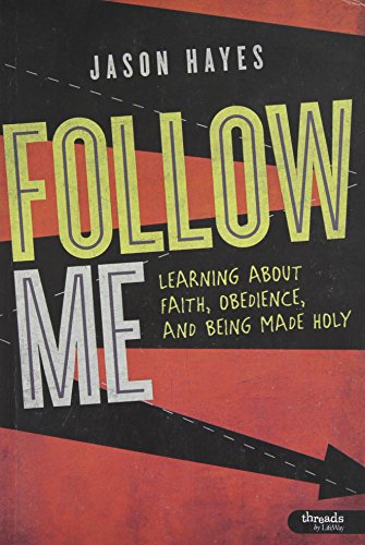 Follow Me: Learning About Faith, Obedience, and Being Made Holy - Member Book (9781415869598) by Jason Hayes