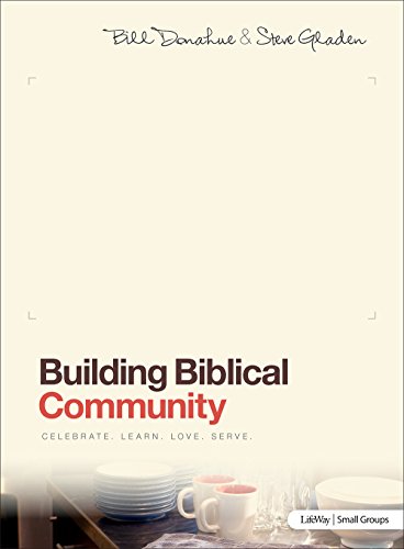 Stock image for Building Biblical Community: Celebrate, Learn, Love, - Member Book for sale by RiLaoghaire