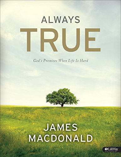 Always True: God's Promises When Life Is Hard - Member Book (9781415869895) by MacDonald, James