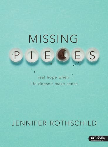 Stock image for Missing Pieces - Bible Study Book: Real Hope When Life Doesn't Make Sense for sale by ThriftBooks-Atlanta