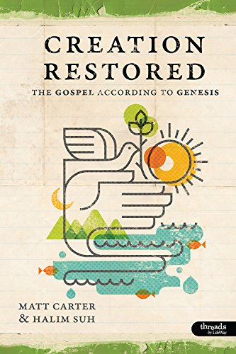 Stock image for Creation Restored: The Gospel According to Genesis - Member Book for sale by Gulf Coast Books